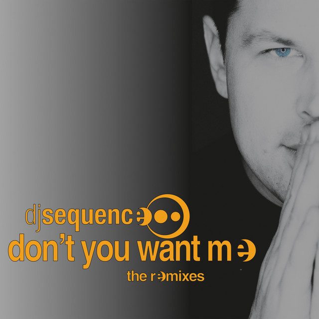 Cover - DJ Sequence - Don't you want me (Remixes)
