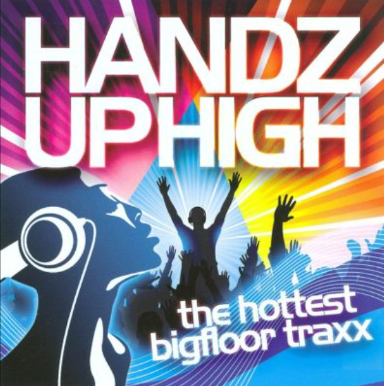 Cover - Handz Up High - Bigfloor Traxx